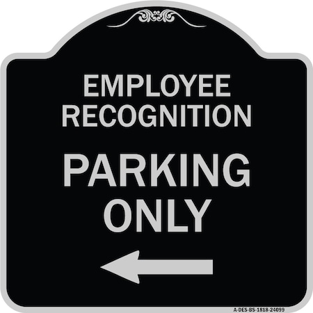 Signmission Employee Recognition Parking W/ Left Arrow Heavy-Gauge Aluminum Sign, 18" x 18", BS-1818-24099 A-DES-BS-1818-24099